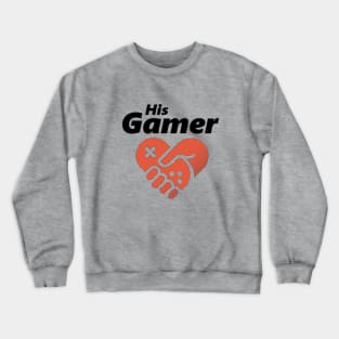 His Gamer Crewneck Sweatshirt